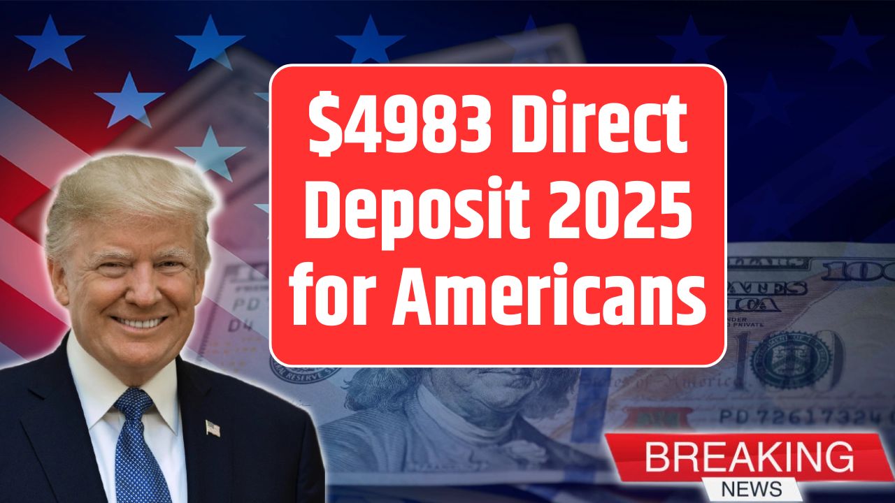 $4983 Direct Deposit 2025 for Americans